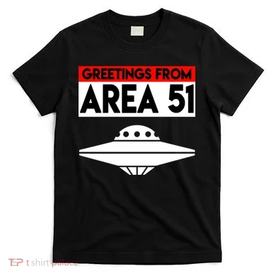 Greetings From Area 51 T-Shirt