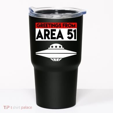 Greetings From Area 51 Tumbler