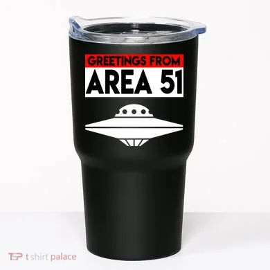 Greetings From Area 51 Tumbler