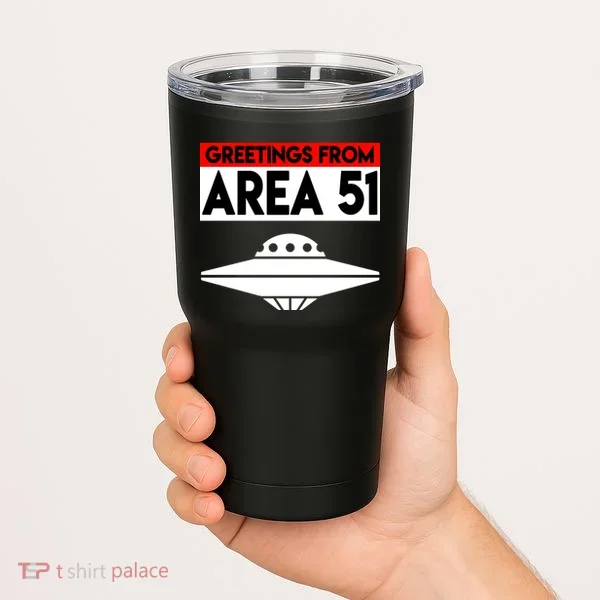 Greetings From Area 51 Tumbler