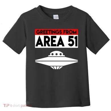 Greetings From Area 51 Toddler T-Shirt