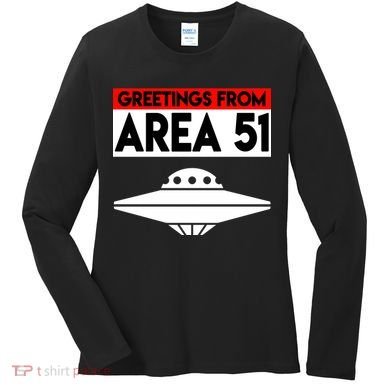 Greetings From Area 51 Women's Long Sleeve Shirt