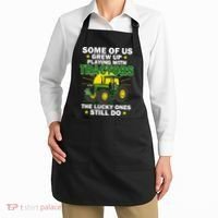 Grew Up Playing With Tractors Lucky Ones Still Do Apron thumb 2