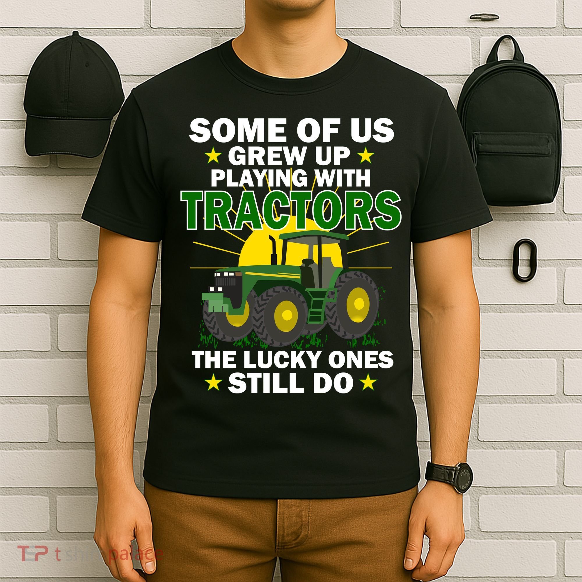Grew Up Playing With Tractors Lucky Ones Still Do T-Shirt