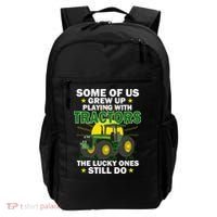 Grew Up Playing With Tractors Lucky Ones Still Do Backpack thumb 0