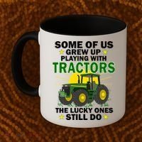Grew Up Playing With Tractors Lucky Ones Still Do Coffee Mug thumb 2