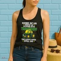 Grew Up Playing With Tractors Lucky Ones Still Do Women's Tank Top thumb 2