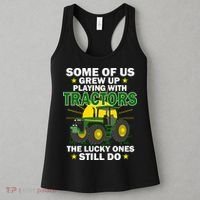 Grew Up Playing With Tractors Lucky Ones Still Do Women's Tank Top thumb 3