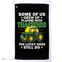 Grew Up Playing With Tractors Lucky Ones Still Do Golf Towel thumb 0