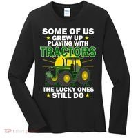 Grew Up Playing With Tractors Lucky Ones Still Do Women's Long Sleeve Shirt thumb 0