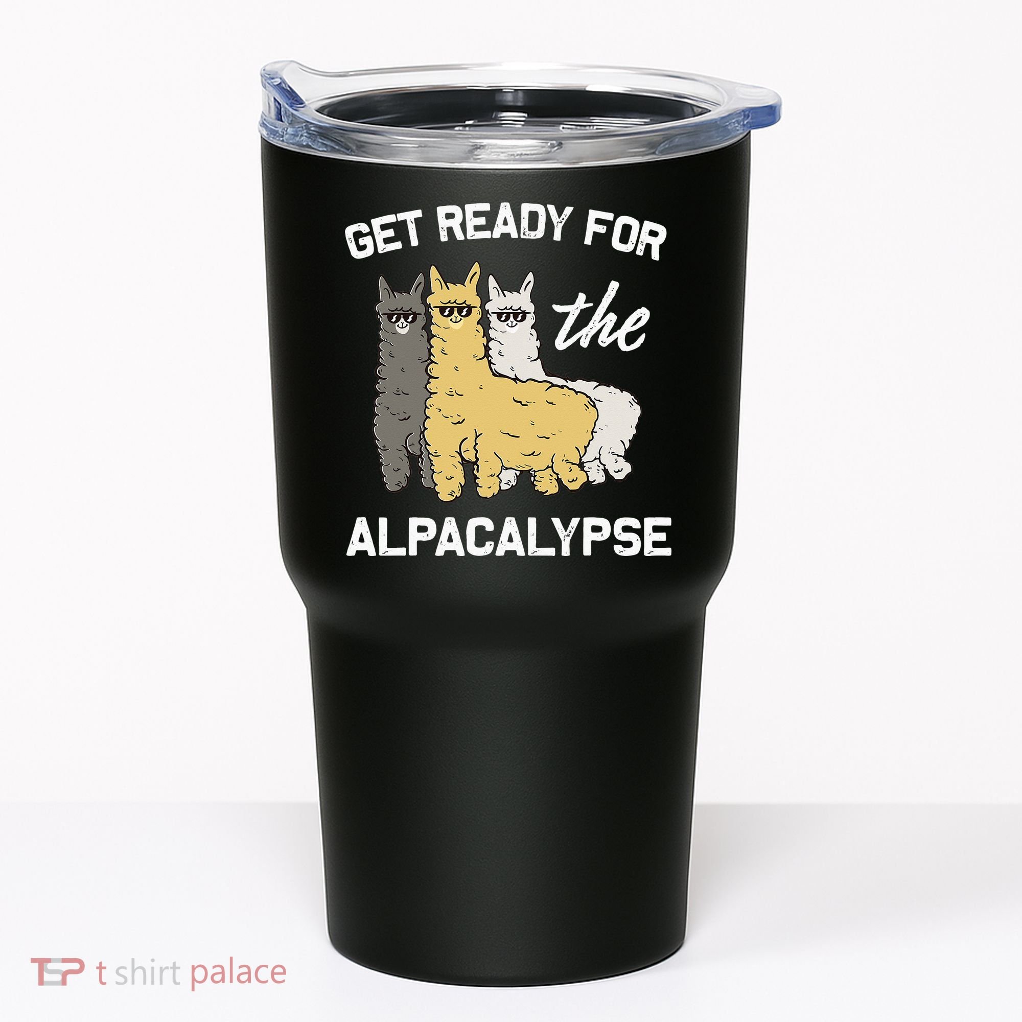 Get Ready For The Alpacalypse Funny Alpaca Fan Gift Tumbler