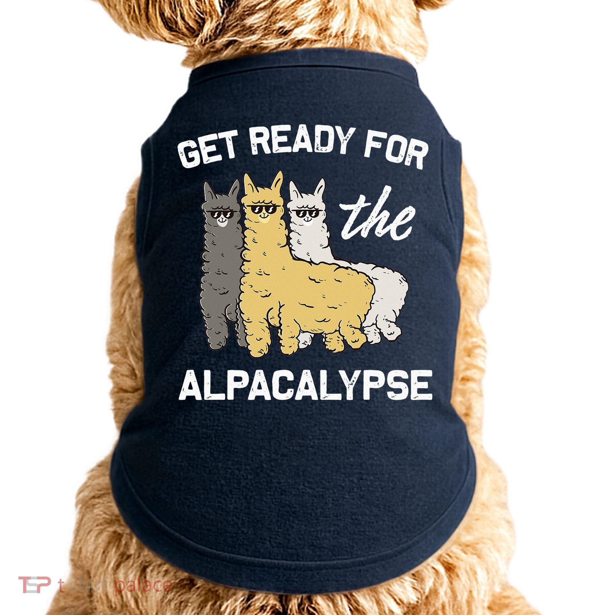 Get Ready For The Alpacalypse Funny Alpaca Fan Gift Doggie Tank