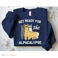 Get Ready For The Alpacalypse Funny Alpaca Fan Gift Sweatshirt thumb 2