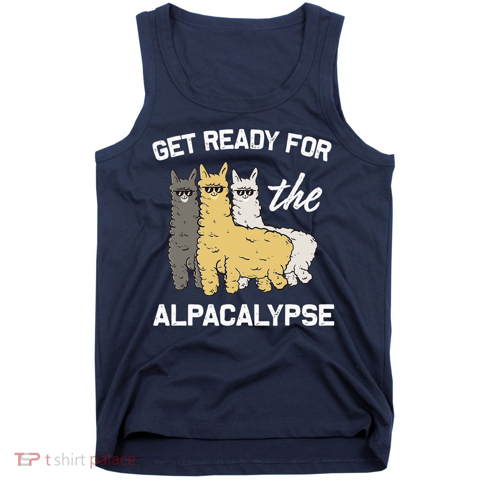 Get Ready For The Alpacalypse Funny Alpaca Fan Gift Tank Top