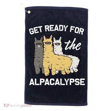 Get Ready For The Alpacalypse Funny Alpaca Fan Gift Golf Towel