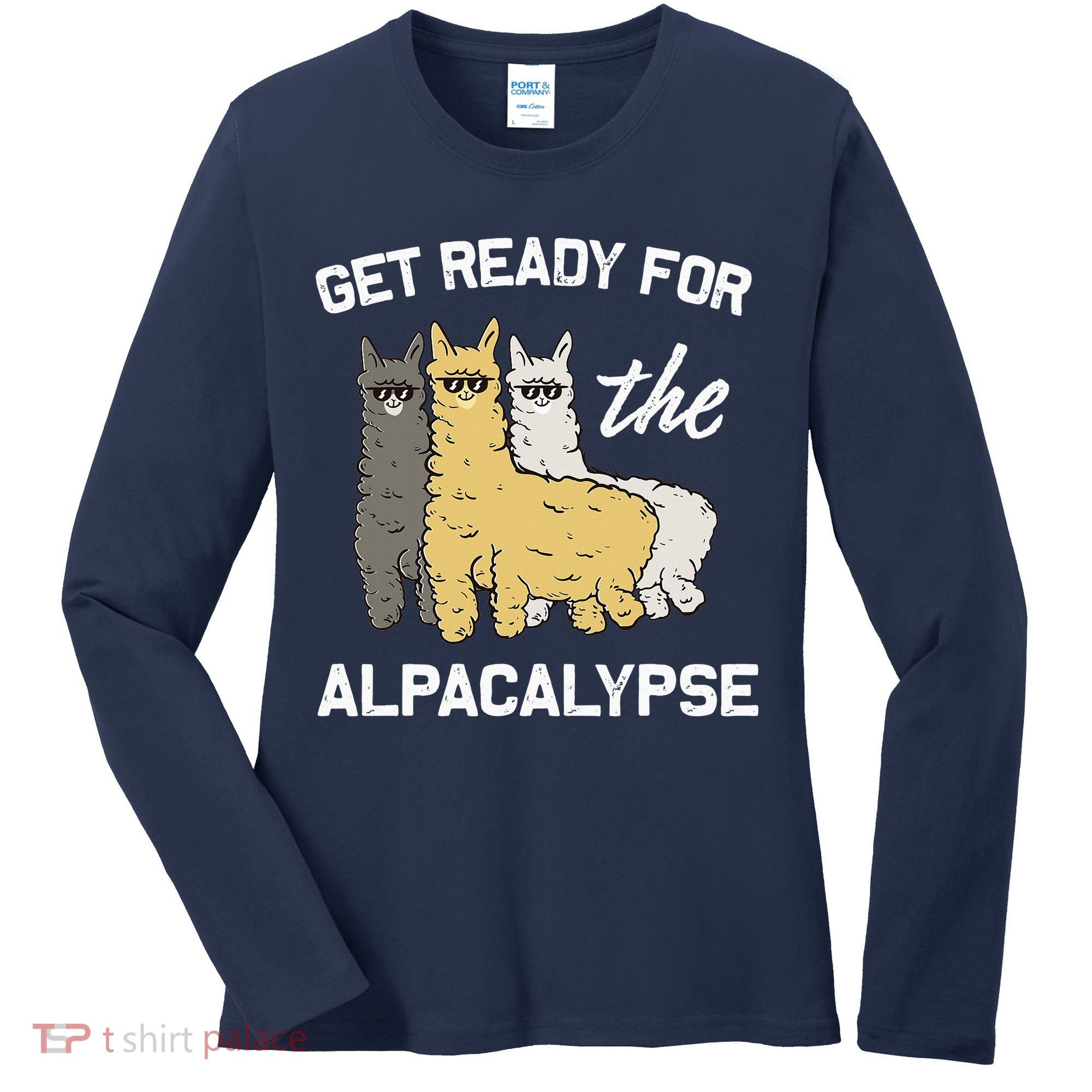 Get Ready For The Alpacalypse Funny Alpaca Fan Gift Women's Long Sleeve Shirt