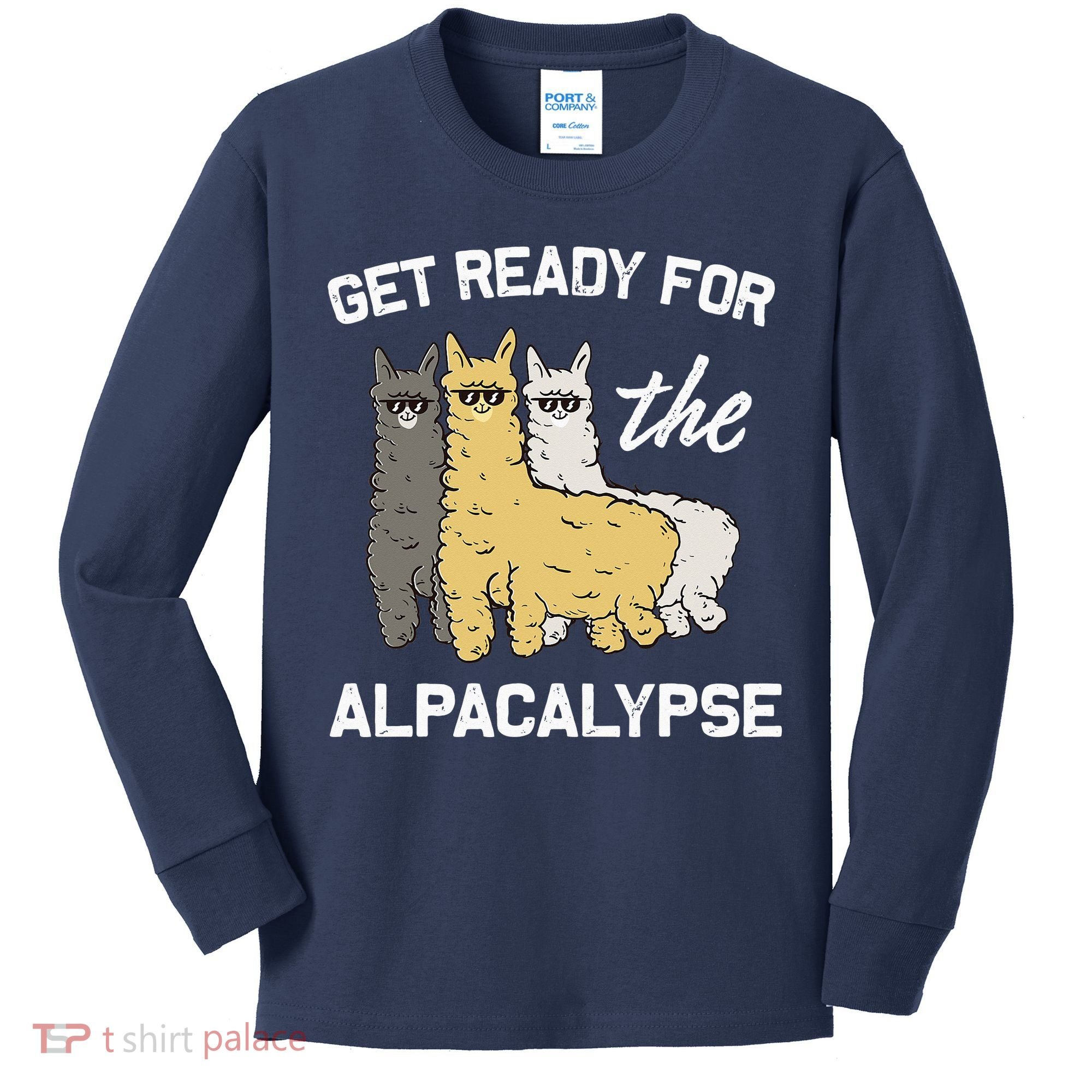 Get Ready For The Alpacalypse Funny Alpaca Fan Gift Kids Long Sleeve Shirt