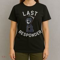 Grim Reaper Funny Dark Humor Mortician Last Responder T-Shirt thumb 4