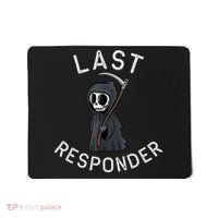 Grim Reaper Funny Dark Humor Mortician Last Responder Mousepad thumb 0