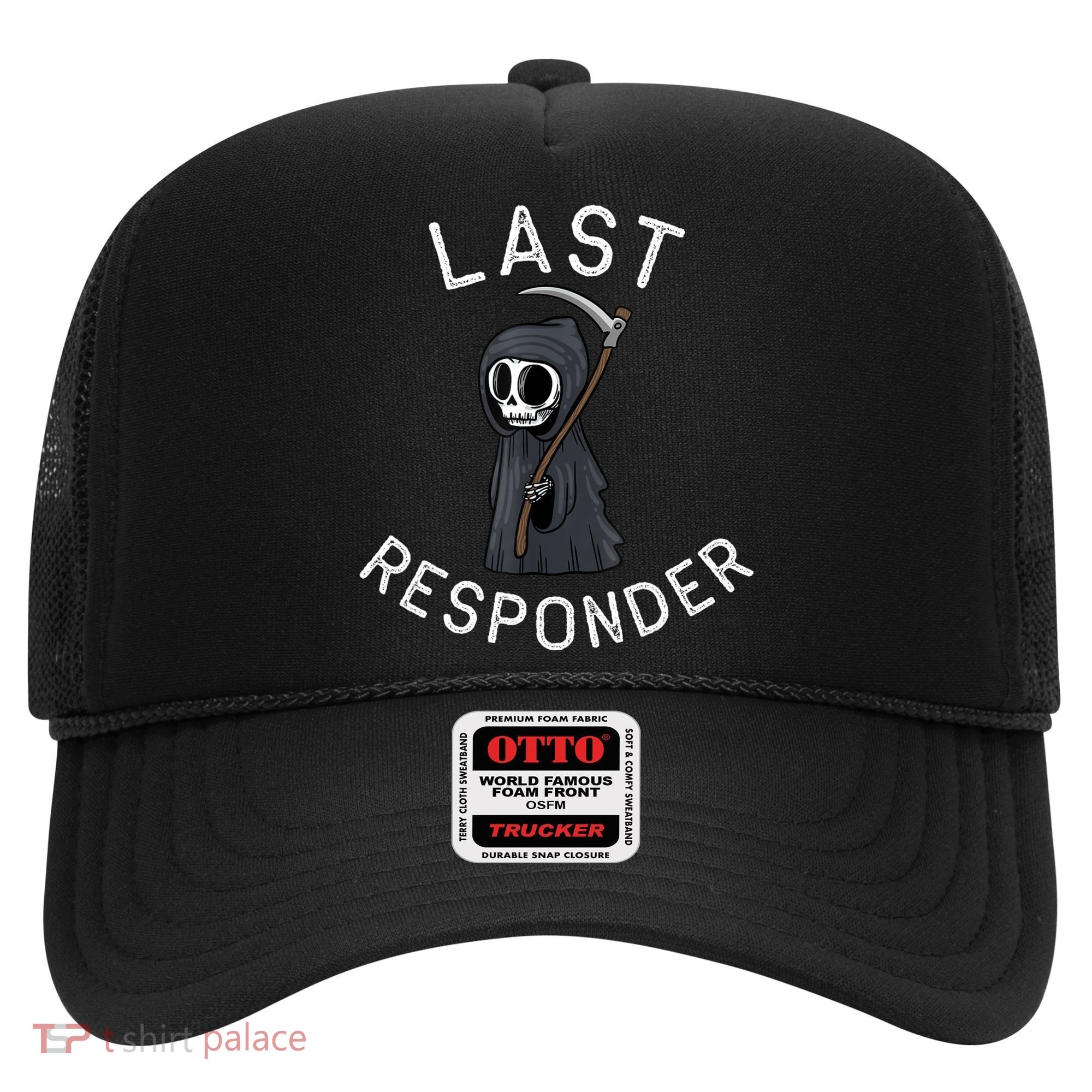 Grim Reaper Funny Dark Humor Mortician Last Responder Hat