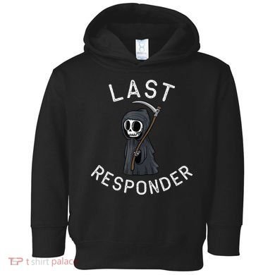 Grim Reaper Funny Dark Humor Mortician Last Responder Toddler Hoodie