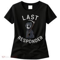 Grim Reaper Funny Dark Humor Mortician Last Responder Women's T-Shirt thumb 0