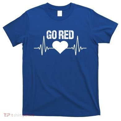 Go Red For Heart Disease Month Awareness Gift T-Shirt
