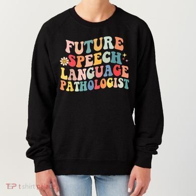 Groovy Retro Future Speech Language Pathologist  Women's Sweatshirt