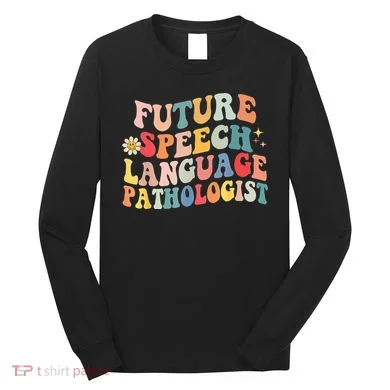 Groovy Retro Future Speech Language Pathologist  Long Sleeve Shirt