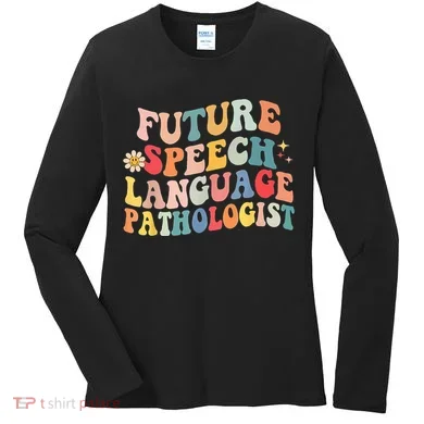Groovy Retro Future Speech Language Pathologist  Women's Long Sleeve Shirt