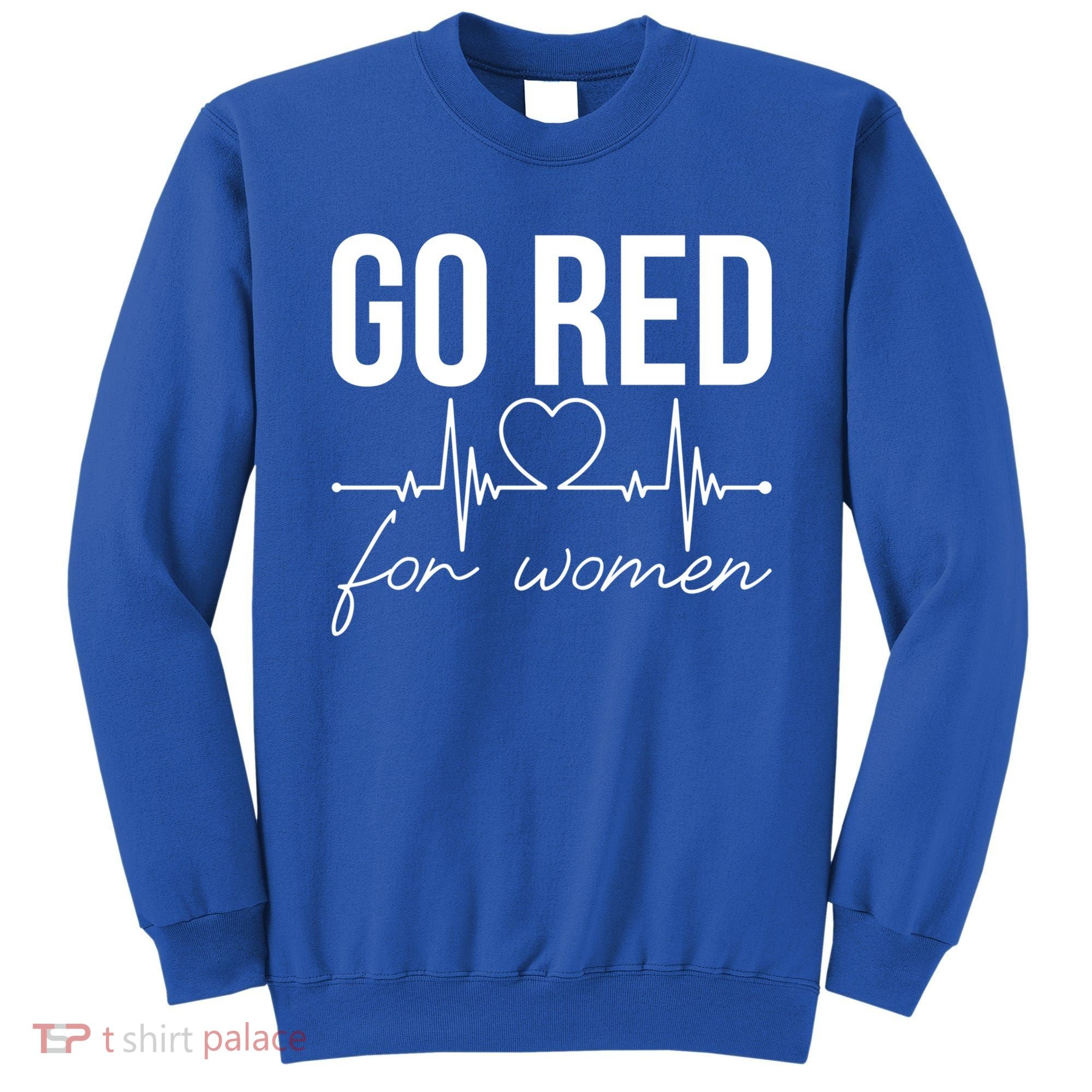 Go Red Funny Heart Disease Awareness Month Gift Sweatshirt