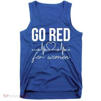 Go Red Funny Heart Disease Awareness Month Gift Tank Top
