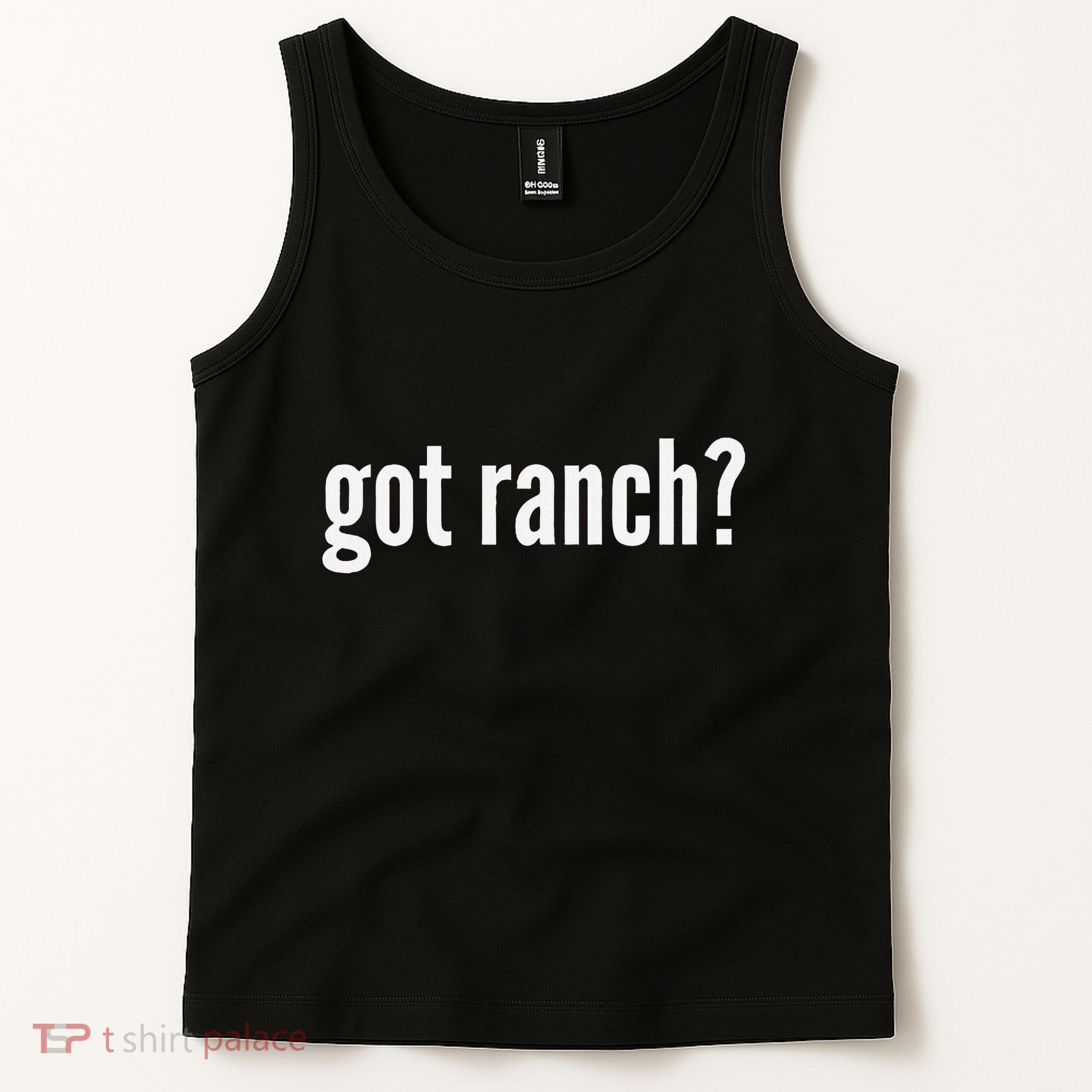 Got Ranch Funny Ranch Dressing Lover Gift Got Ranch Tank Top