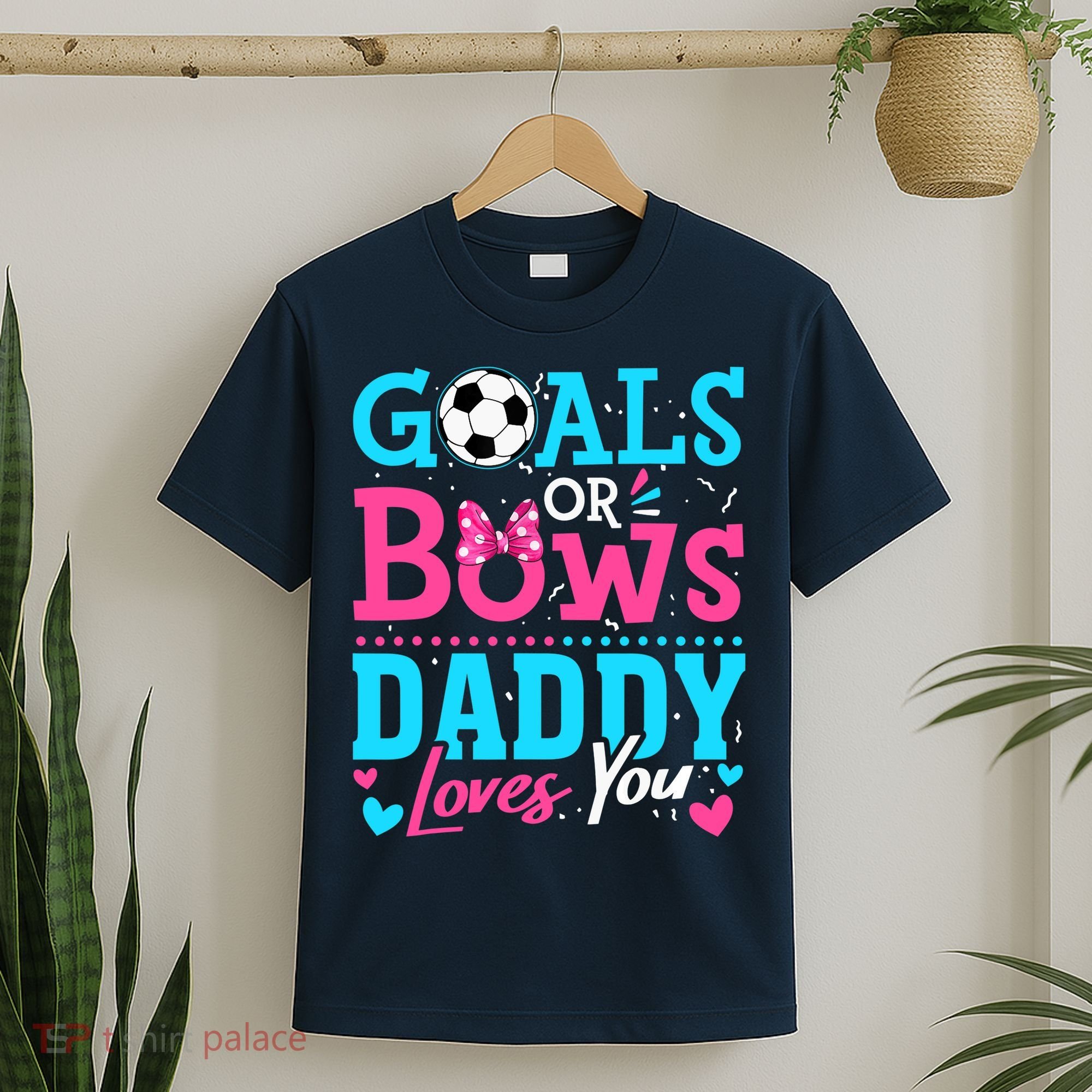 Gender Reveal Goals Or Bows Daddy Loves You Soccer T-Shirt