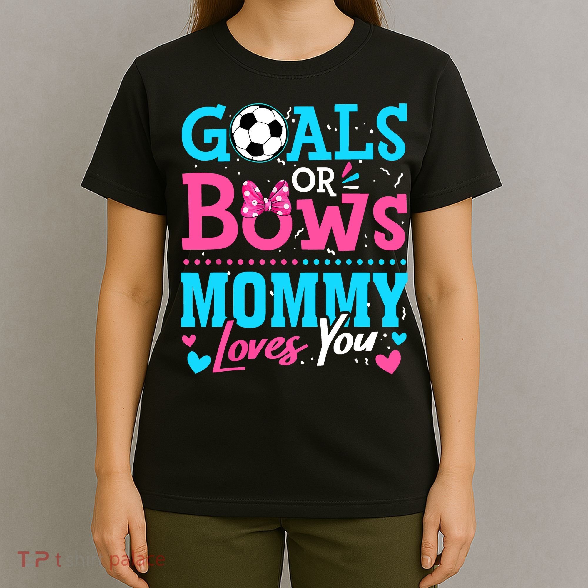 Gender Reveal Goals Or Bows Mommy Loves You Soccer T-Shirt
