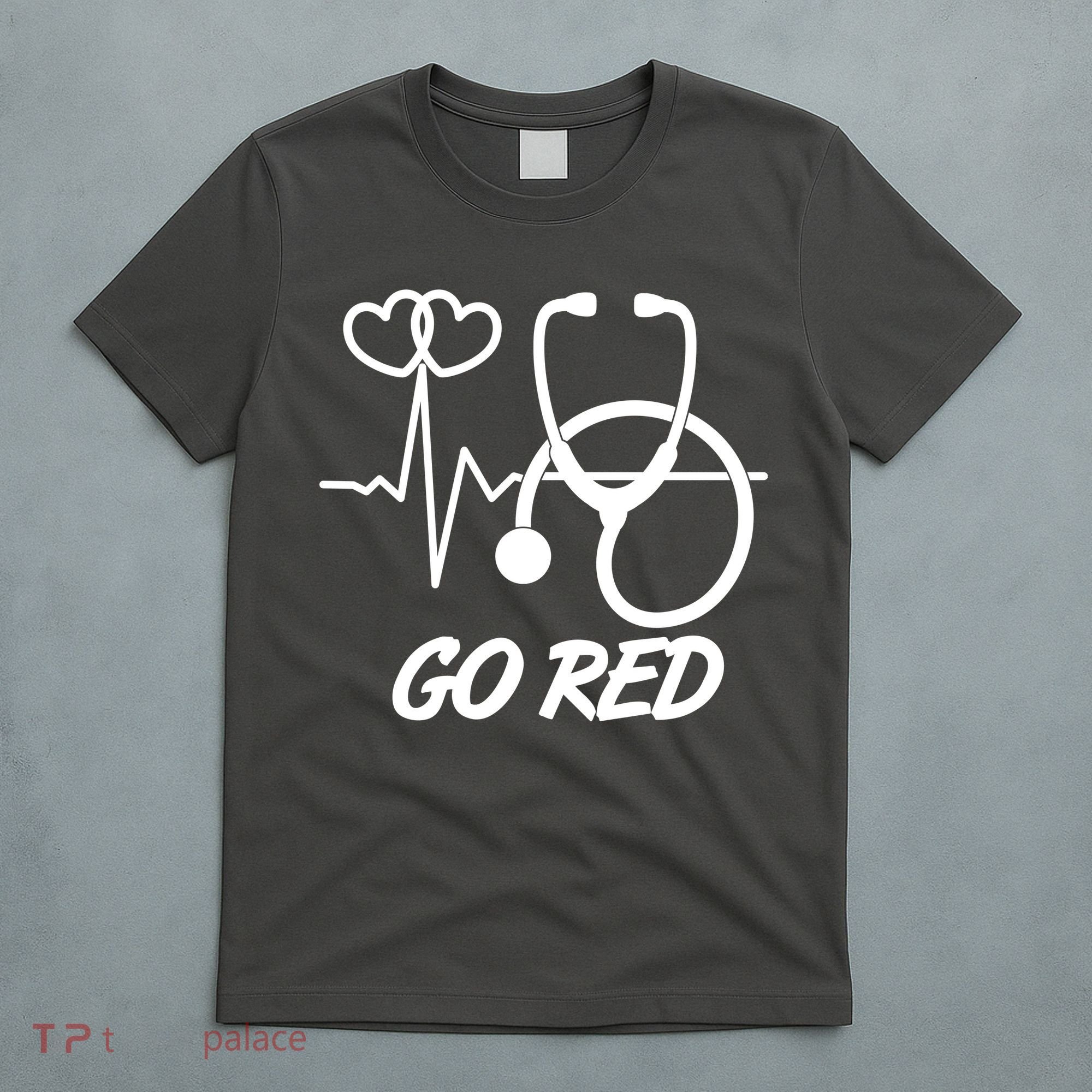 Go Red Heart Disease Awareness Month Wear Red T-Shirt