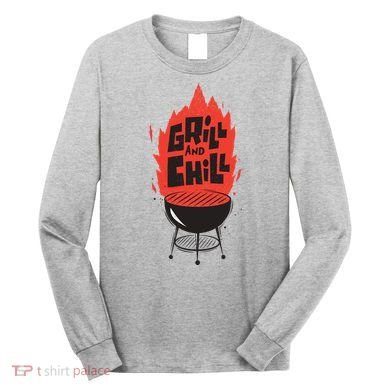 Grill And Chill Long Sleeve Shirt