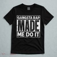 Gangsta Rap Made Me Do It For An Old School Hip Hop Fan T-Shirt thumb 5