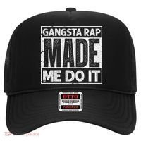 Gangsta Rap Made Me Do It For An Old School Hip Hop Fan Hat thumb 0