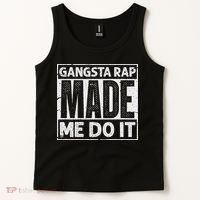 Gangsta Rap Made Me Do It For An Old School Hip Hop Fan Tank Top thumb 2