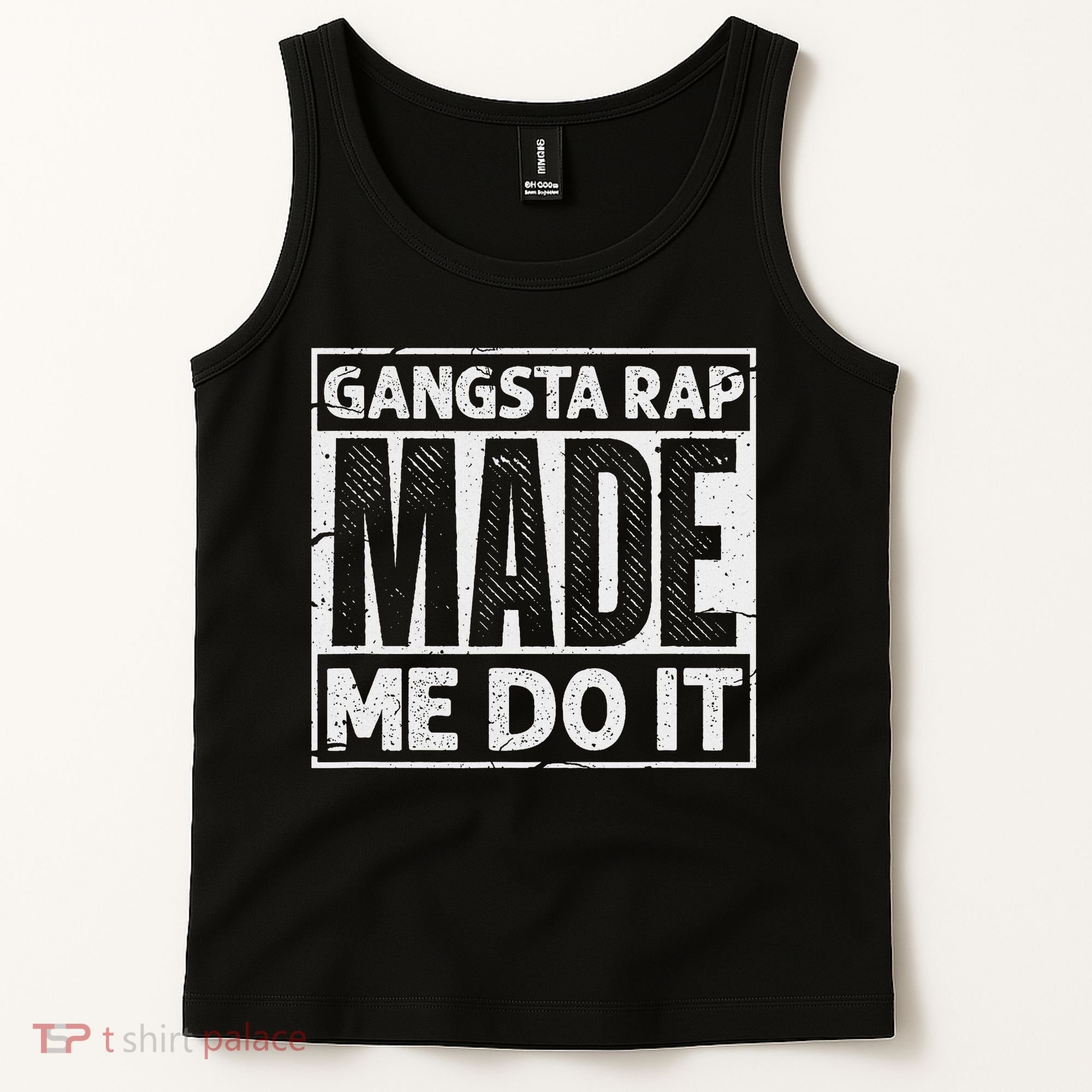Gangsta Rap Made Me Do It For An Old School Hip Hop Fan Tank Top