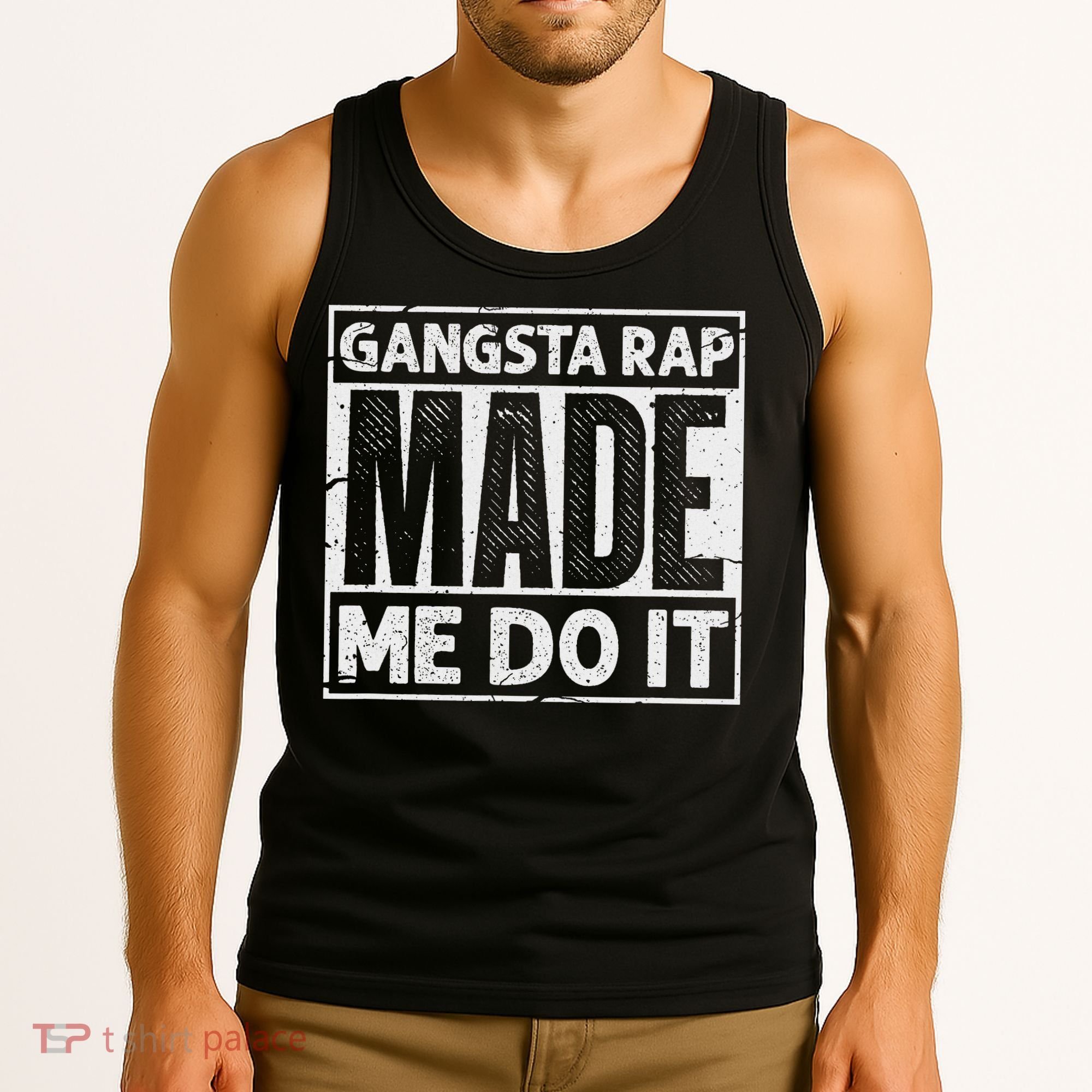 Gangsta Rap Made Me Do It For An Old School Hip Hop Fan Tank Top