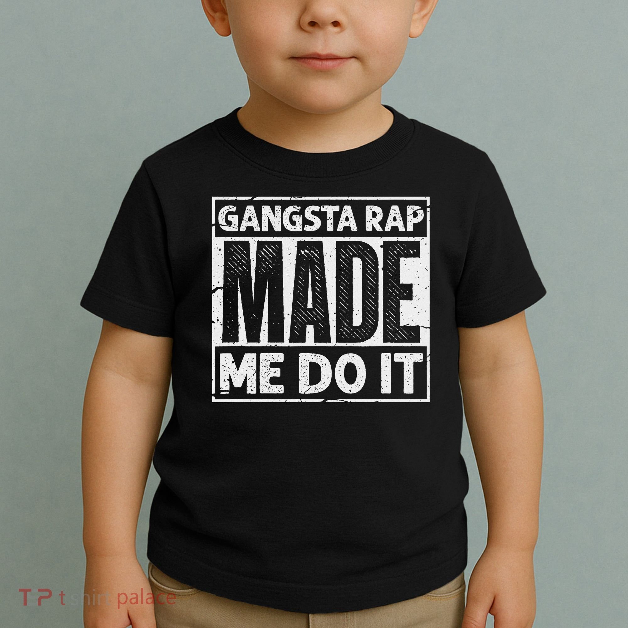 Gangsta Rap Made Me Do It For An Old School Hip Hop Fan Toddler T-Shirt