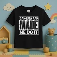 Gangsta Rap Made Me Do It For An Old School Hip Hop Fan Toddler T-Shirt thumb 3