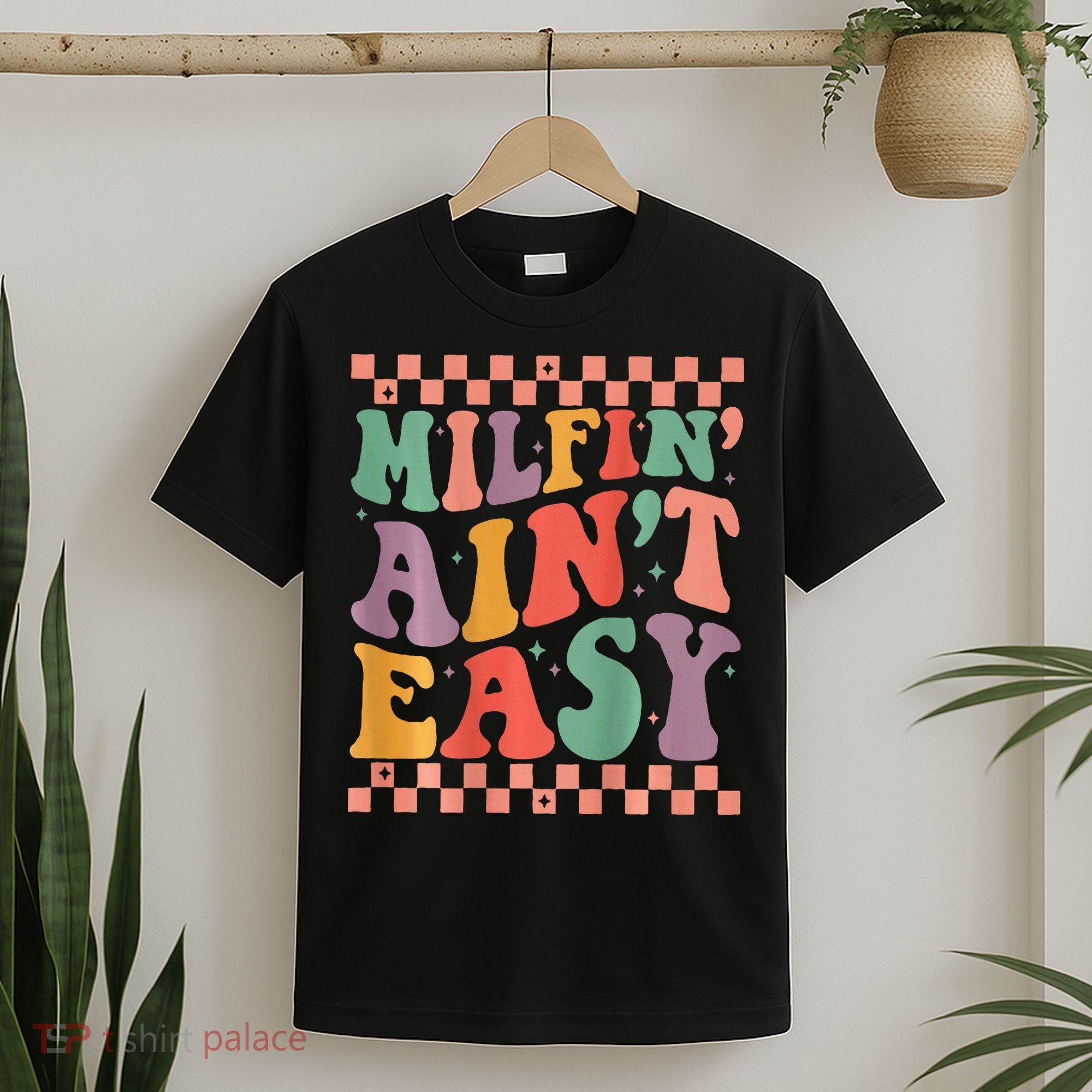 Groovy Retro Milfin Aint Easy Milf New Mom T-Shirt