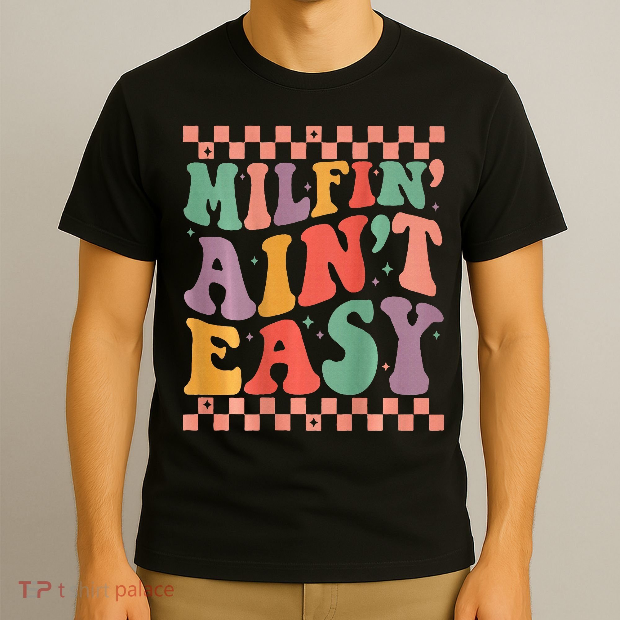 Groovy Retro Milfin Aint Easy Milf New Mom T-Shirt