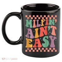 Groovy Retro Milfin Aint Easy Milf New Mom 11oz C Handle Ceramic Mug thumb 2