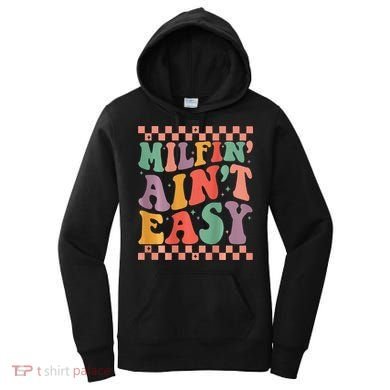 Groovy Retro Milfin Aint Easy Milf New Mom Women's Hoodie