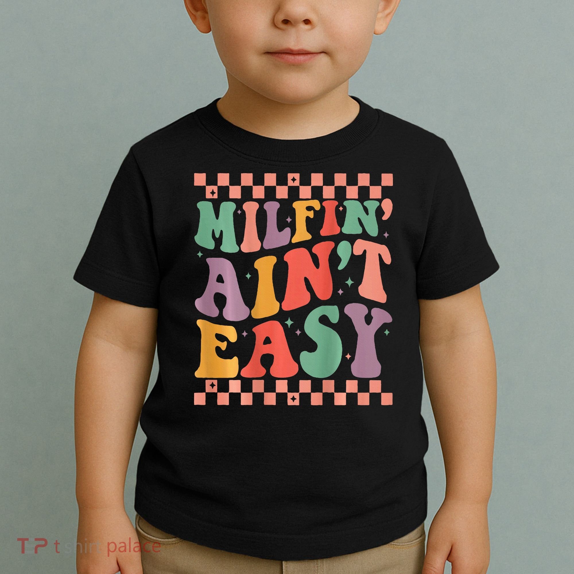 Groovy Retro Milfin Aint Easy Milf New Mom Toddler T-Shirt