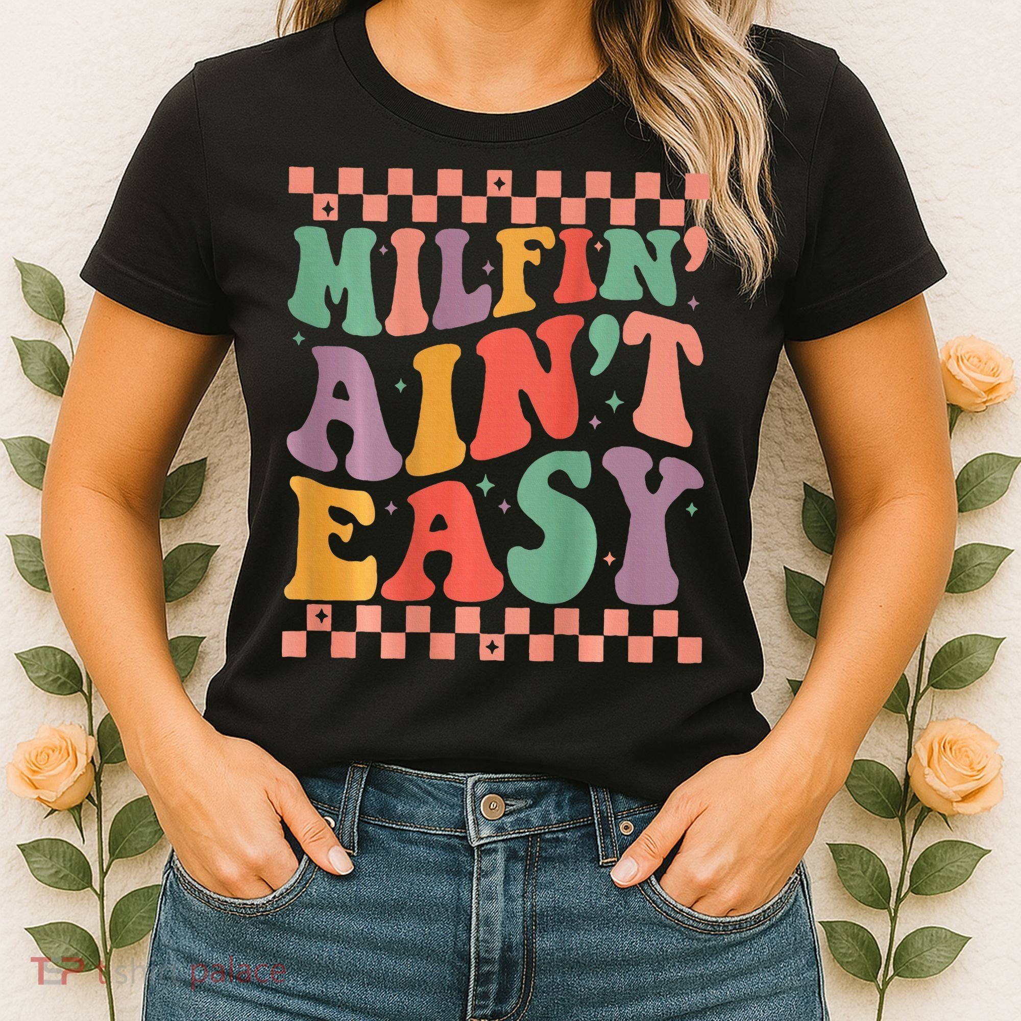 Groovy Retro Milfin Aint Easy Milf New Mom Women's T-Shirt